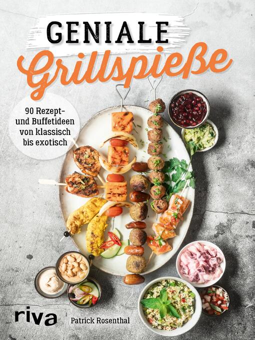 Title details for Geniale Grillspieße by Patrick Rosenthal - Available